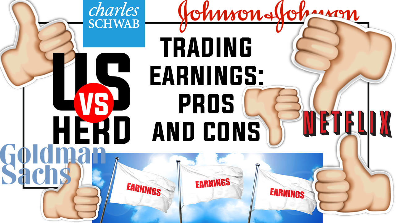 Trading Earnings: Pros and Cons
