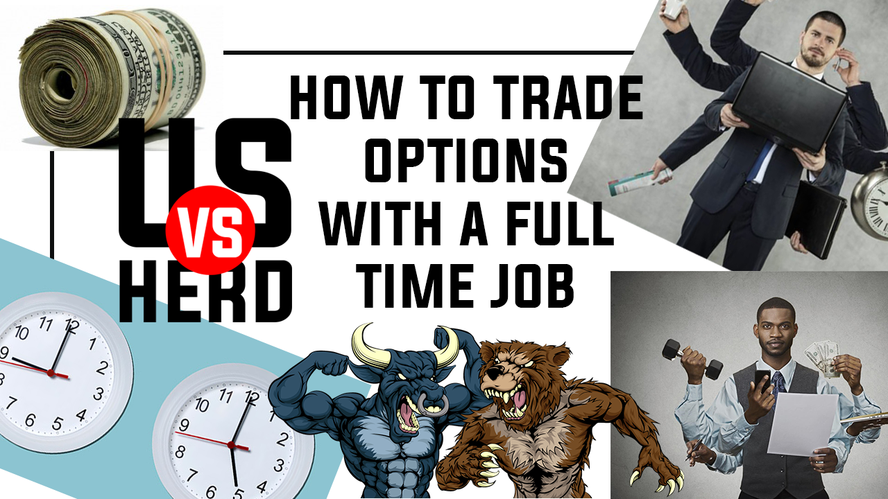 How To Trade Options & Make Money With a Full Time Job