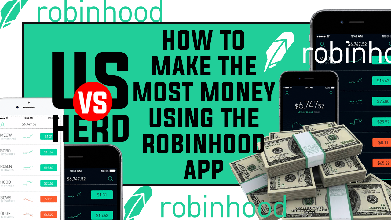 How To Make The Most Money With The Robinhood App
