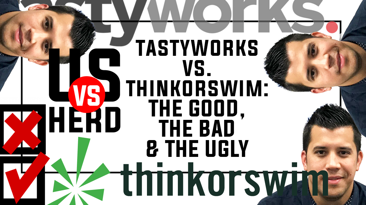 tastyworks Vs. thinkorswim Review: The Good, The Bad, The Ugly For Options Trading