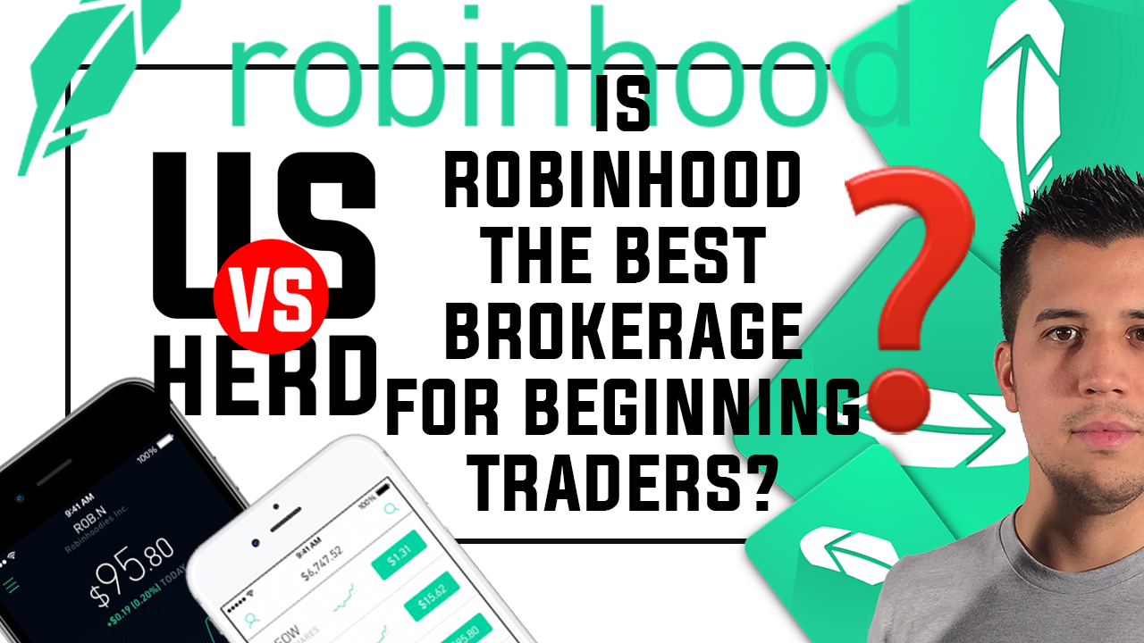 Is Robinhood App The Best Brokerage For Beginner Traders?