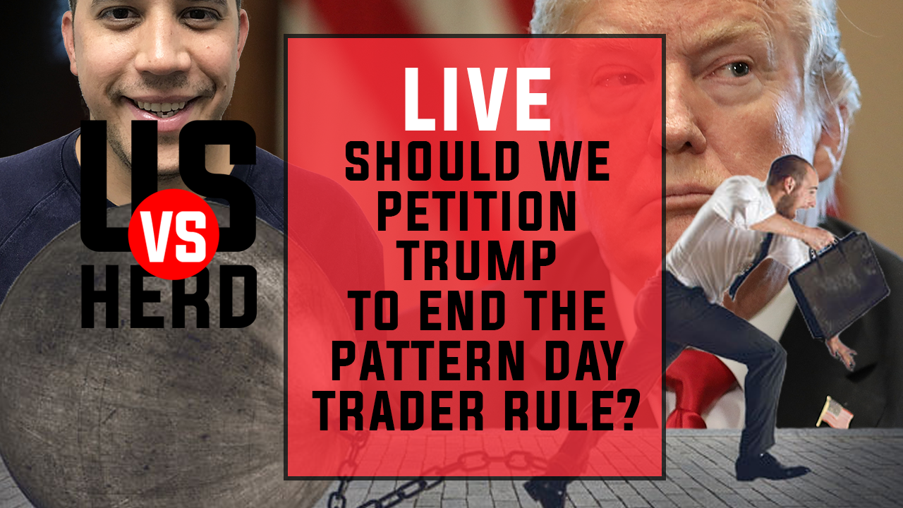 Should We Petition Trump To End The Pattern Day Trader (PDT) Rule?