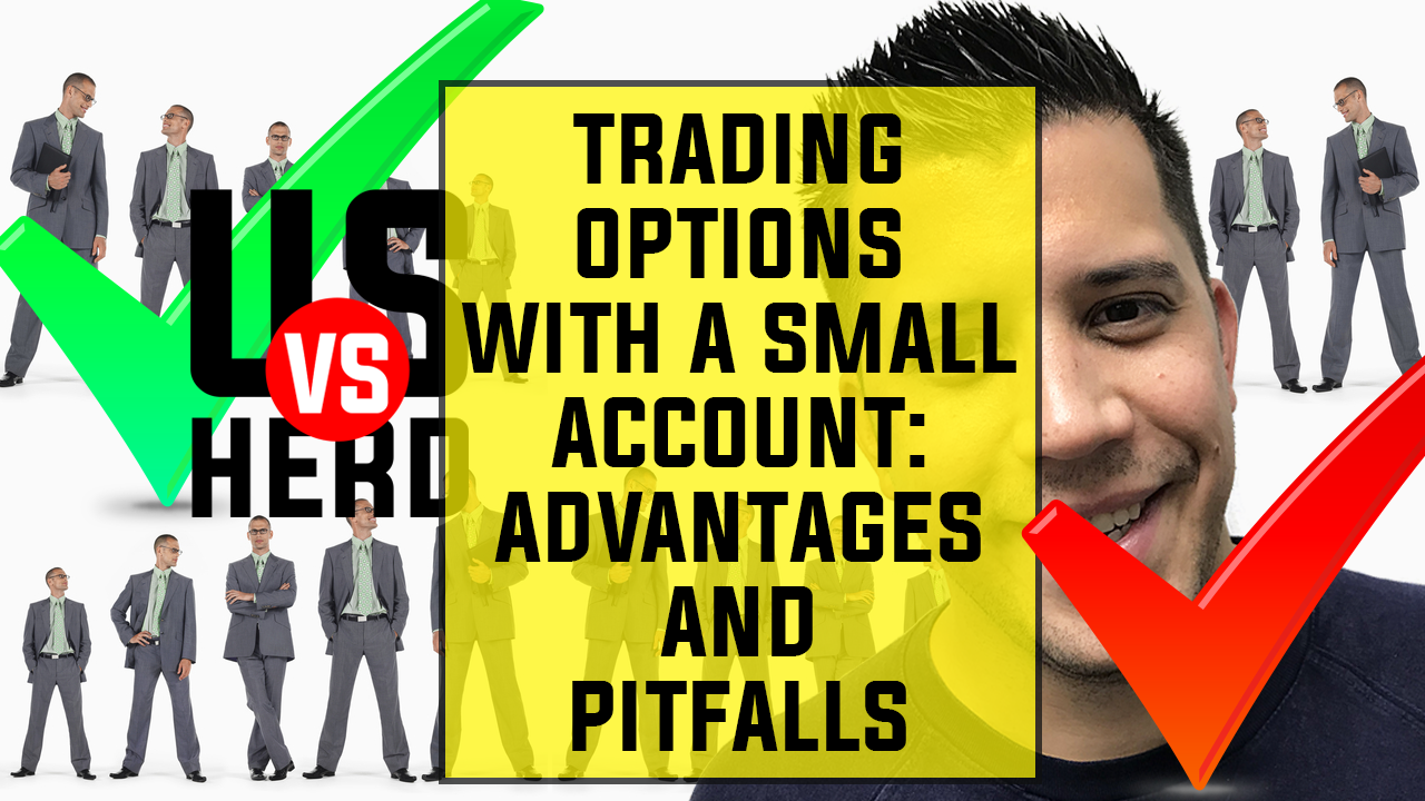Trading Options With A Small Account: Advantages & Pitfalls