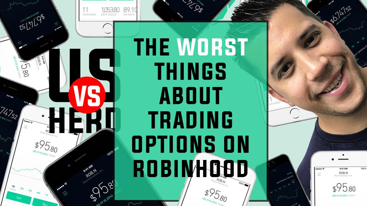 The Worst Things About Trading Options On Robinhood App