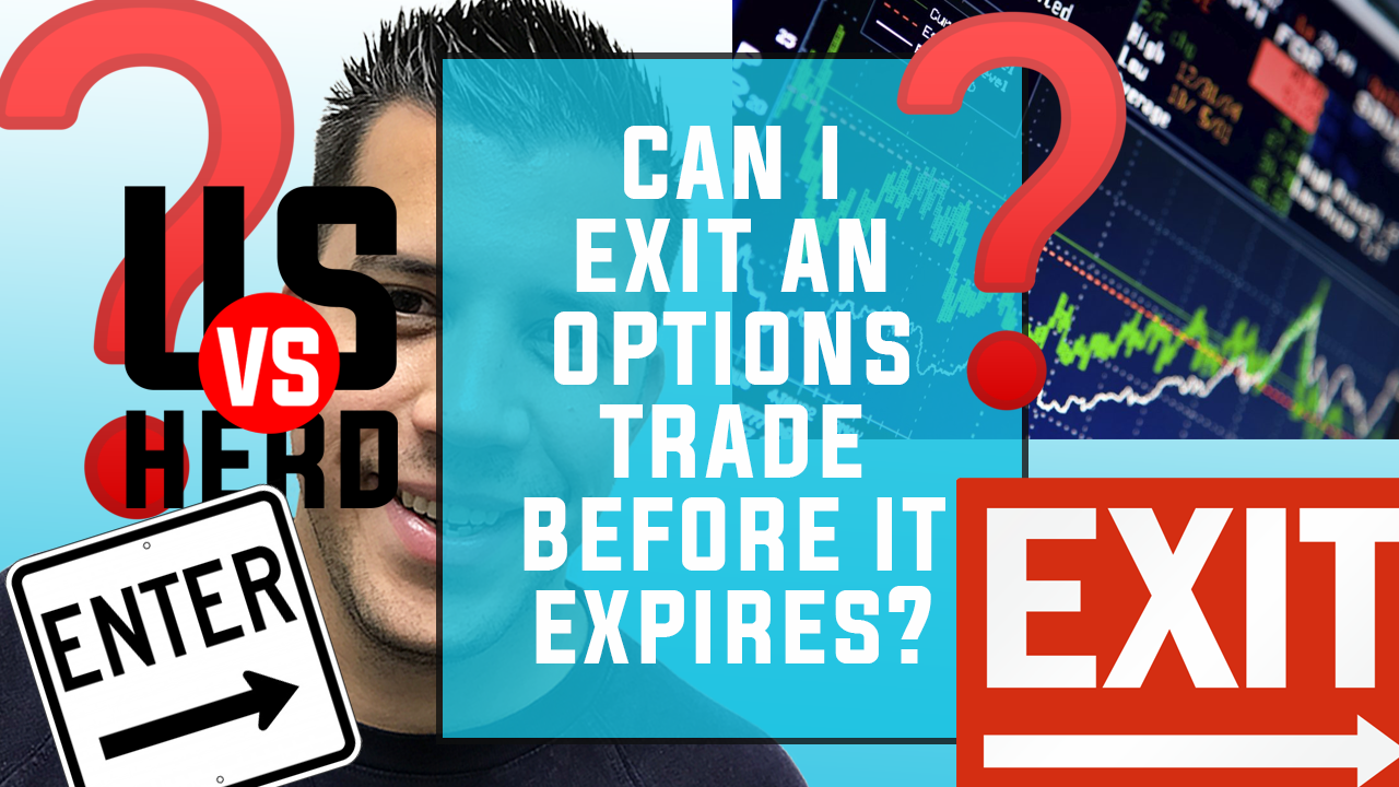 Can I Exit An Options Trade Before It Expires?