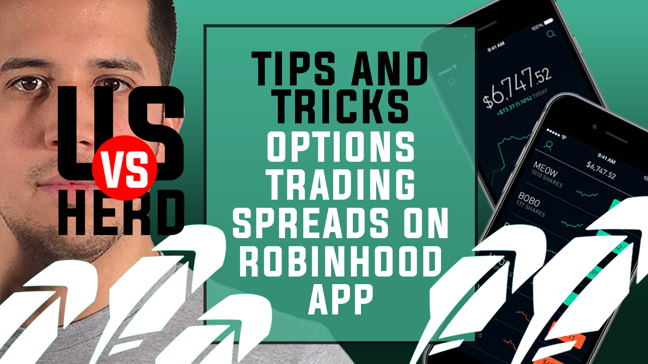 Tips And Tricks Options Trading Spreads On Robinhood App