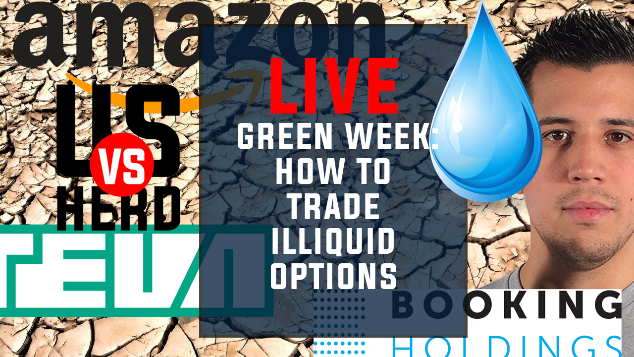 Green Week: How To Trade Illiquid Options – Options Trading Live