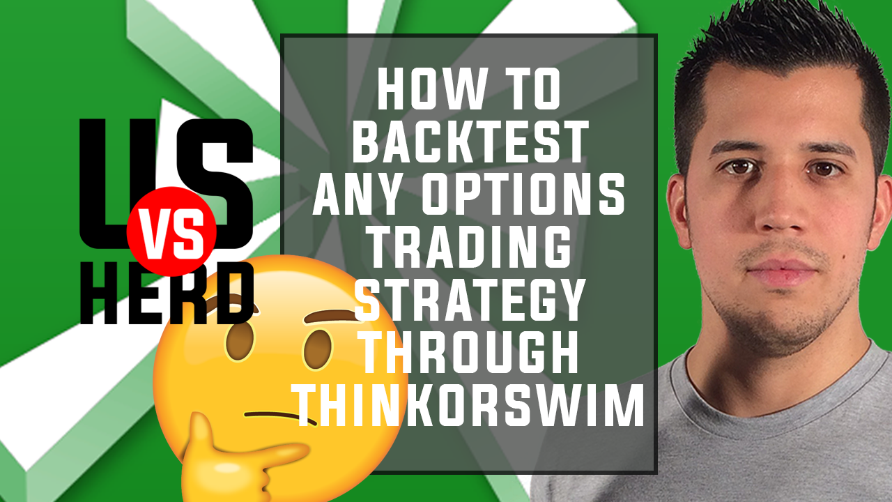 How To Backtest Any Options Trading Strategy On Thinkorswim