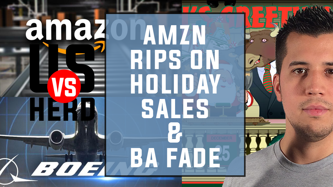 AMZN Rips On Holiday Sales & BA Fade – Options Trading Live