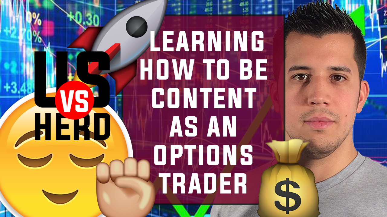 Learning How To Be Content As An Options Trader
