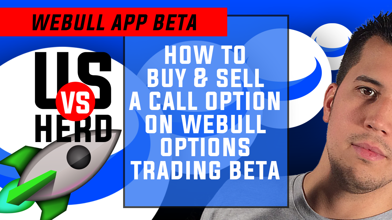 How To Buy And Sell A Call Option On Webull Options Trading Beta