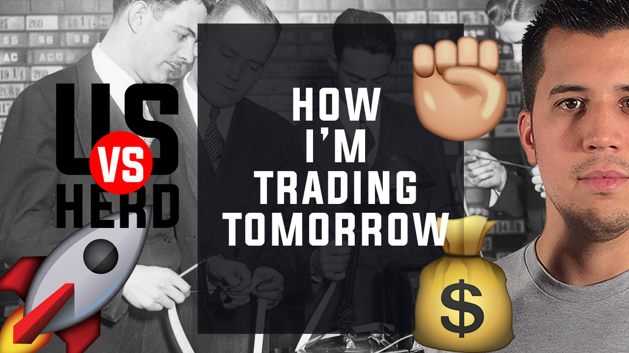 How I’m Trading Tomorrow – UvH Options Trading Watchlist