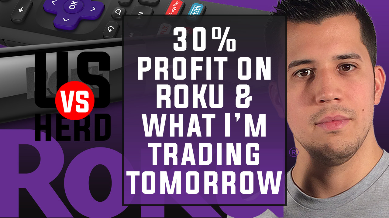 30% Profit On ROKU & What I’m Trading Tomorrow – Options Trading Watchlist